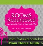 Rooms Repurposed, Cristin Frank, Mom Home Guide