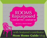 Rooms Repurposed, Cristin Frank, Mom Home Guide