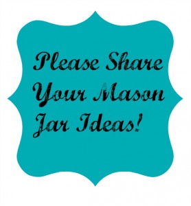 share, ideas, mason jar