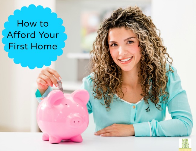 how to afford your first home