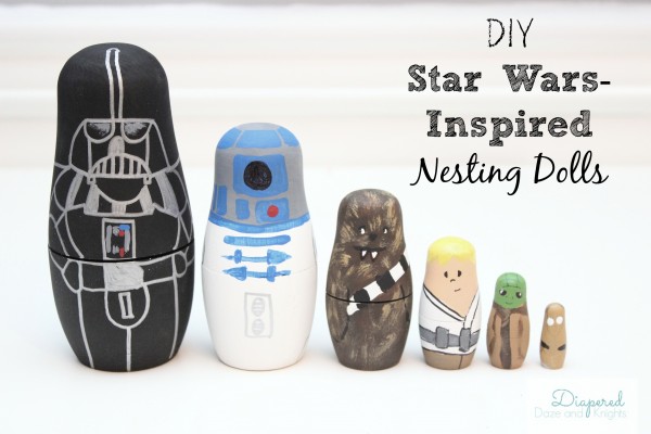 DIY Star Wars inspired nesting dolls