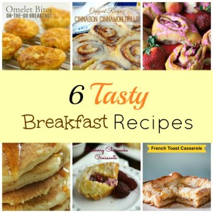 Six Tasty Breakfast Recipes - momhomeguide.com