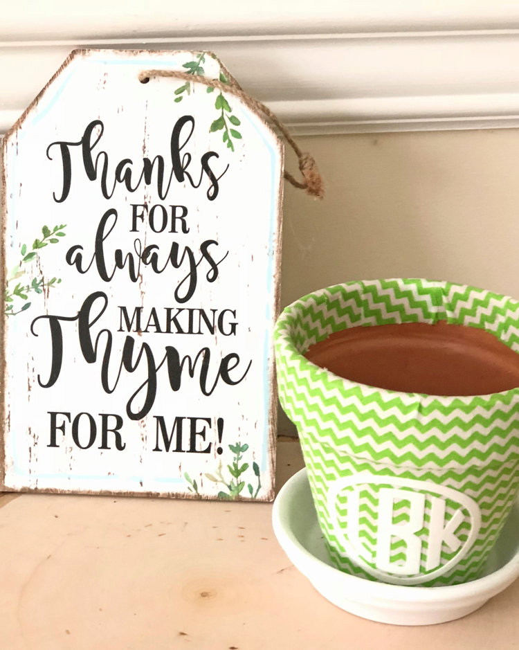 thanks for making the thyme for me sign and a DIY fabric covered pot