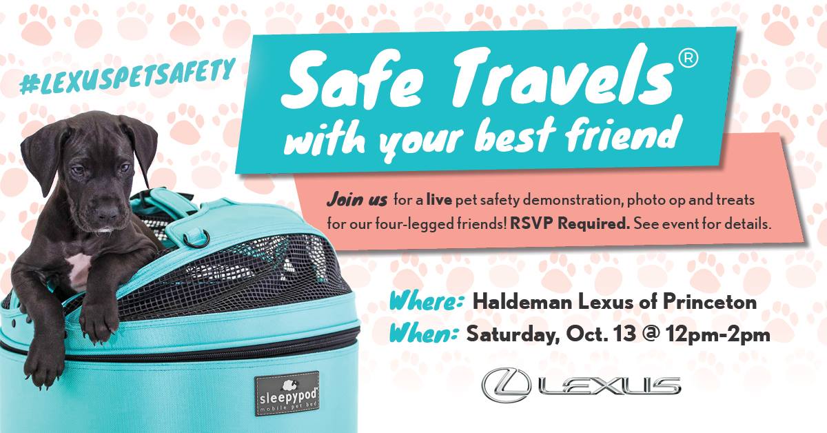 #lexuspetsafety event Saturday, October 13 at Haldenman Lexus of Princeton