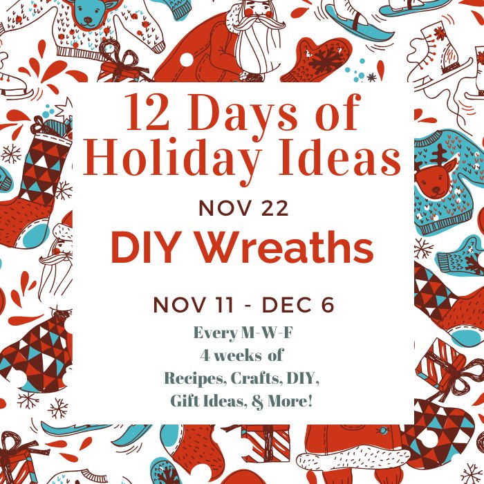 Stop by the 12 Days of Holiday Ideas blog hops for DIY wreaths you can make this season!