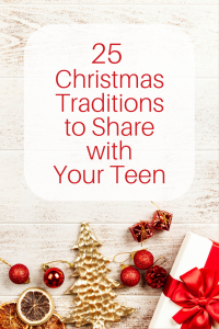 25 Christmas traditions to share with your teen